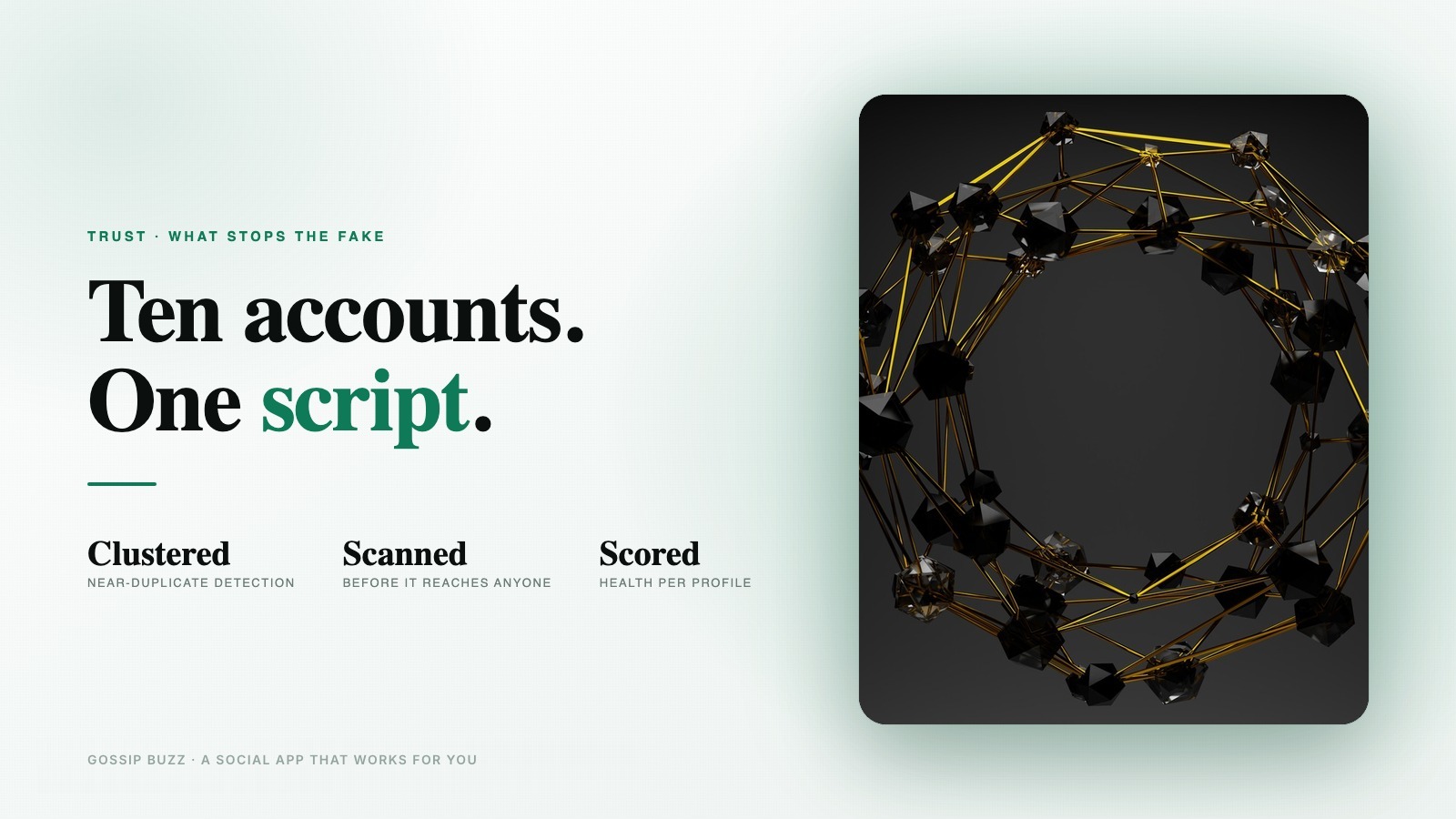 Ten accounts, one script